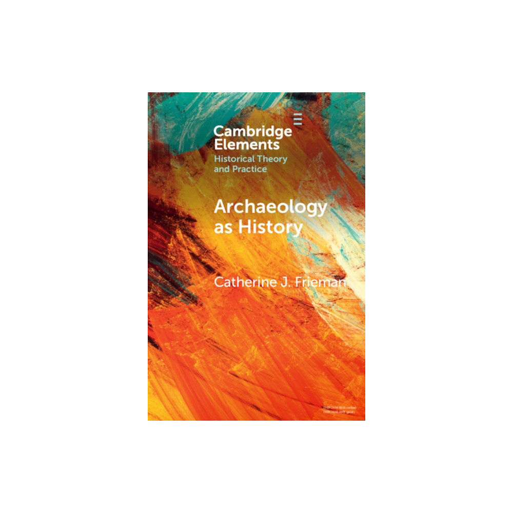 Cambridge University Press Archaeology as History (häftad, eng)