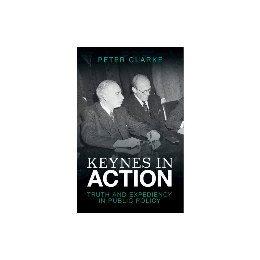 Cambridge University Press Keynes in Action (inbunden, eng)