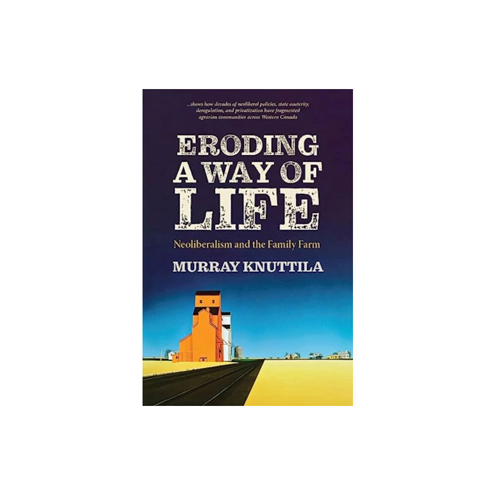 University of Regina Press Eroding a Way of Life (häftad, eng)