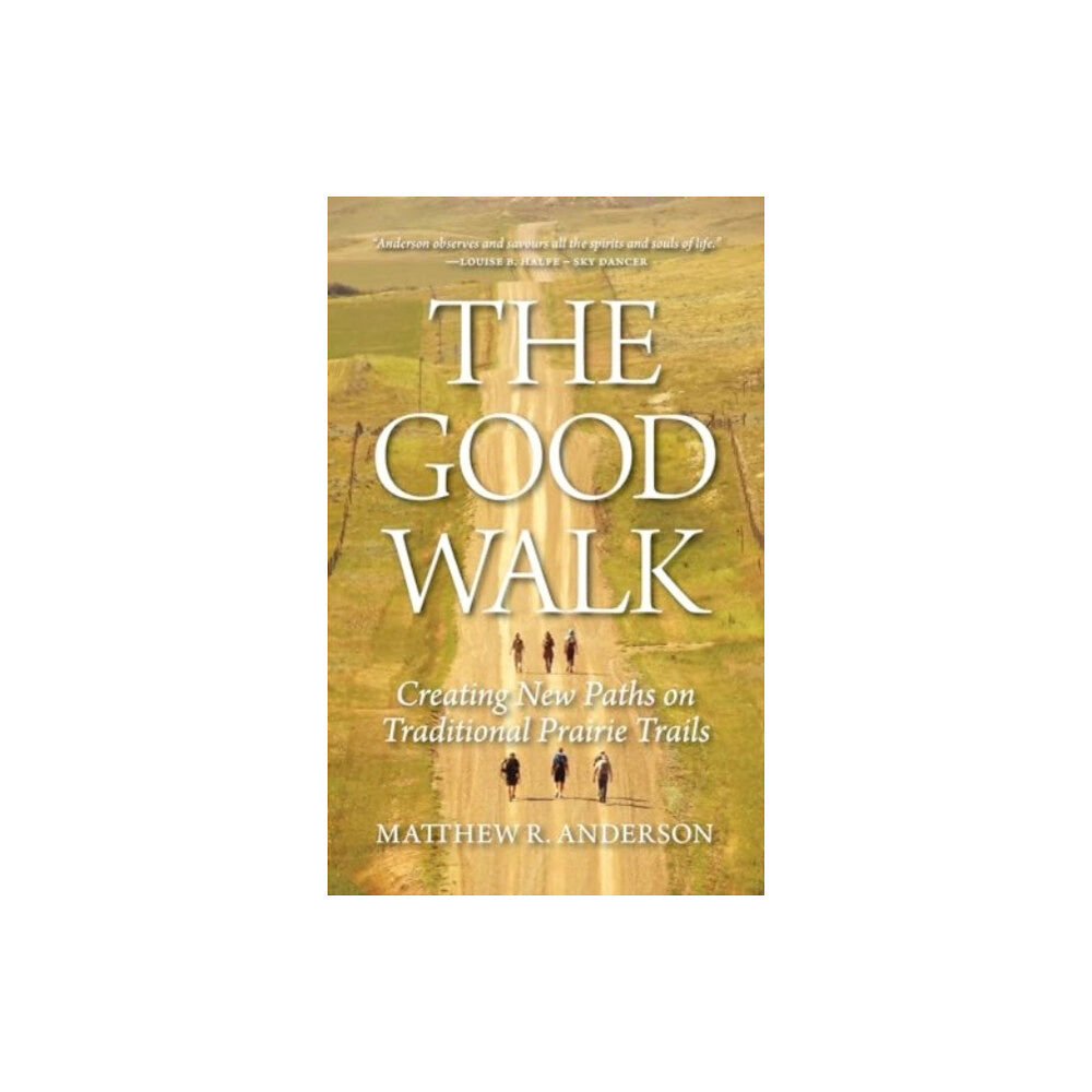 University of Regina Press The Good Walk (häftad, eng)