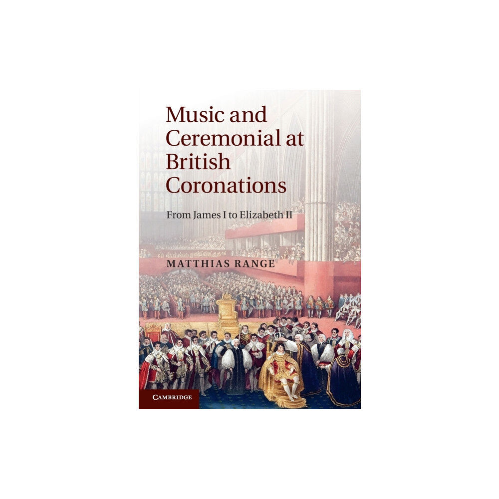 Cambridge University Press Music and Ceremonial at British Coronations (häftad, eng)