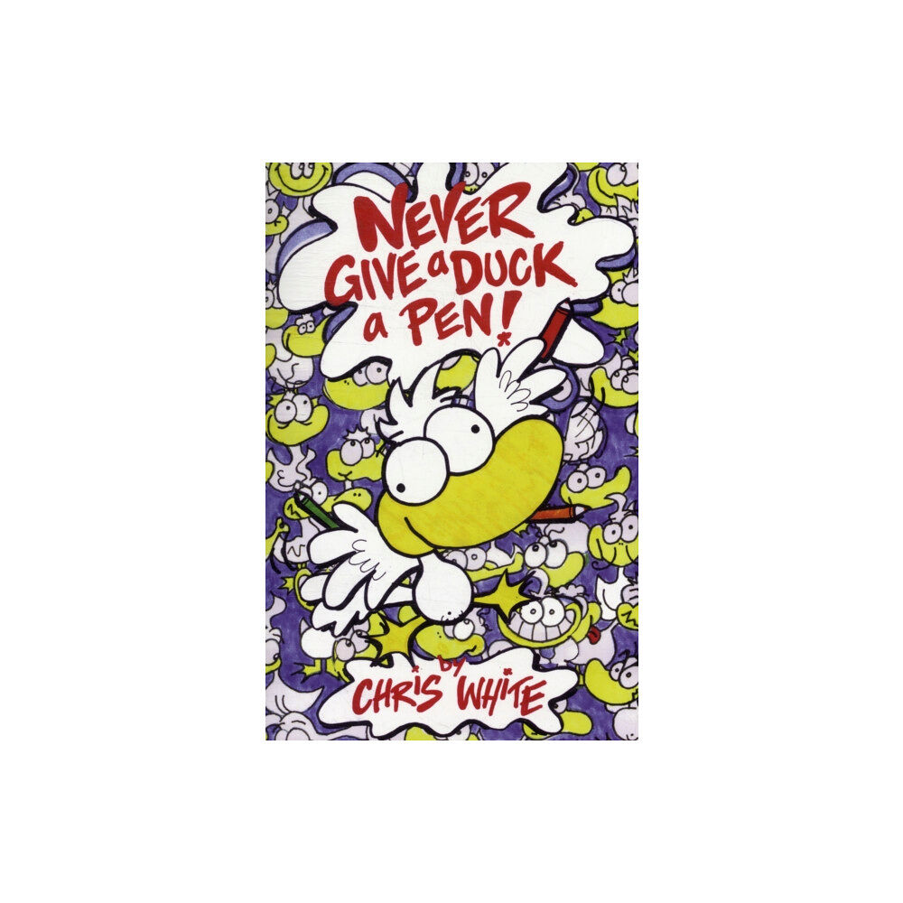 Caboodle Books Limited Never Give a Duck a Pen! (häftad, eng)