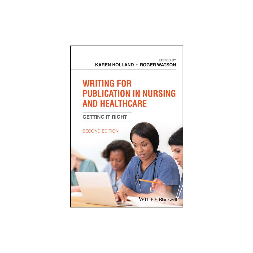 John Wiley And Sons Ltd Writing for Publication in Nursing and Healthcare (häftad, eng)