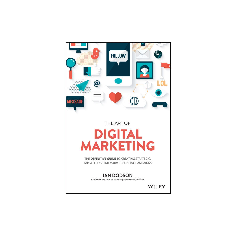 John Wiley & Sons Inc The Art of Digital Marketing (inbunden, eng)