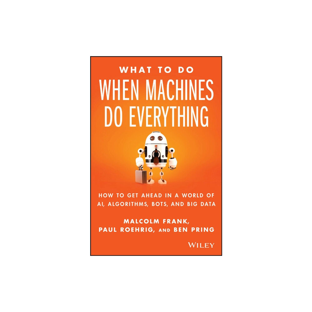 John Wiley & Sons Inc What To Do When Machines Do Everything (inbunden, eng)