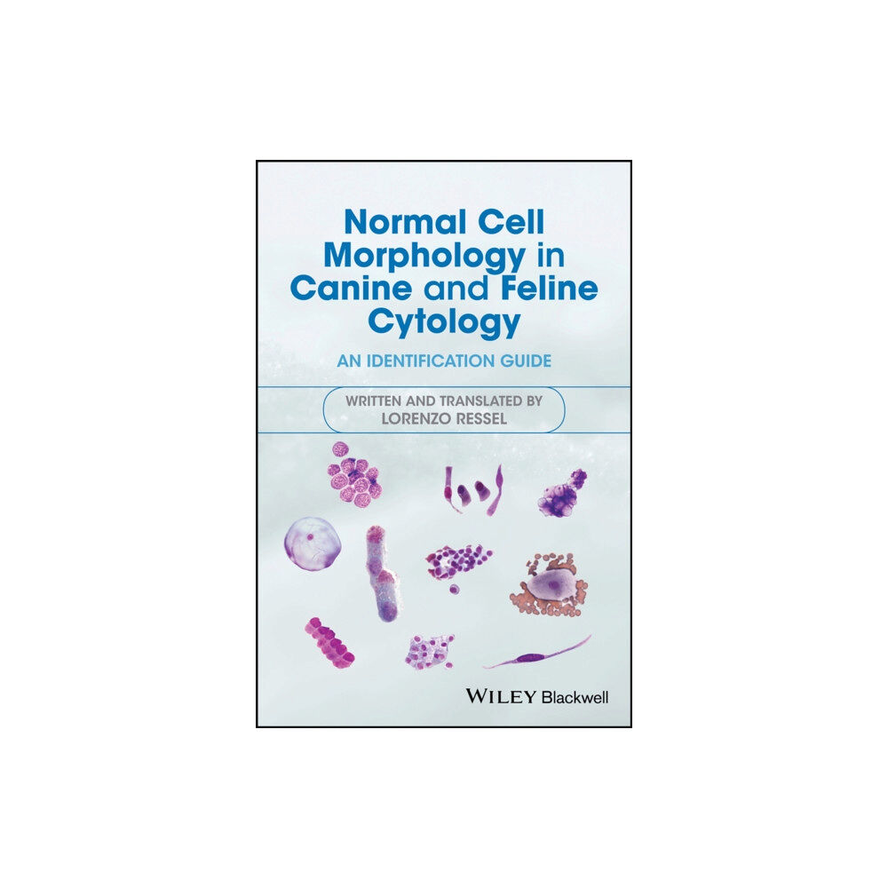 John Wiley And Sons Ltd Normal Cell Morphology in Canine and Feline Cytology (häftad, eng)