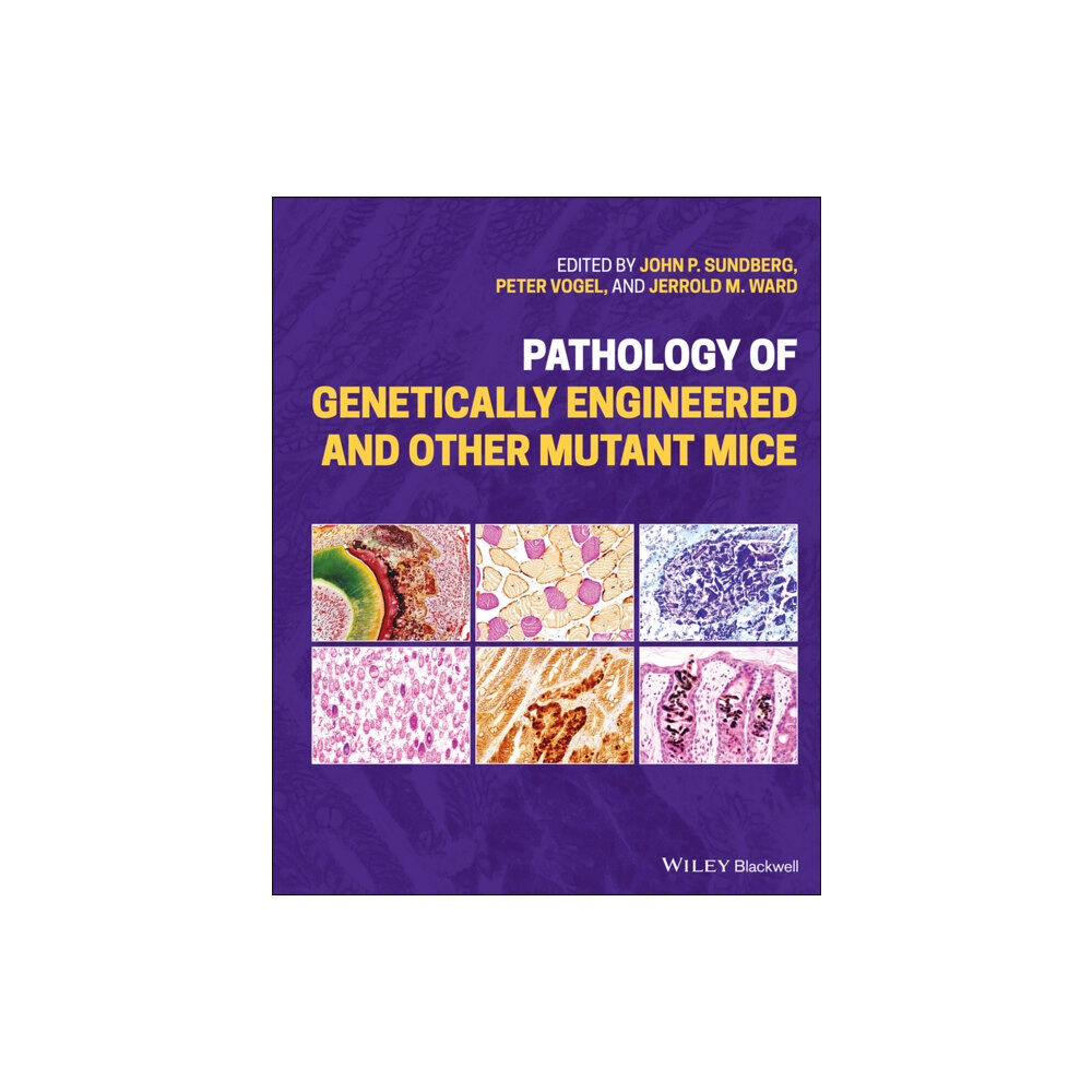 John Wiley And Sons Ltd Pathology of Genetically Engineered and Other Mutant Mice (inbunden, eng)