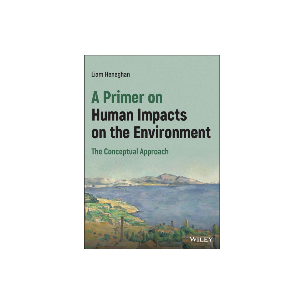 John Wiley & Sons Inc A Primer on Human Impacts on the Environment (häftad, eng)