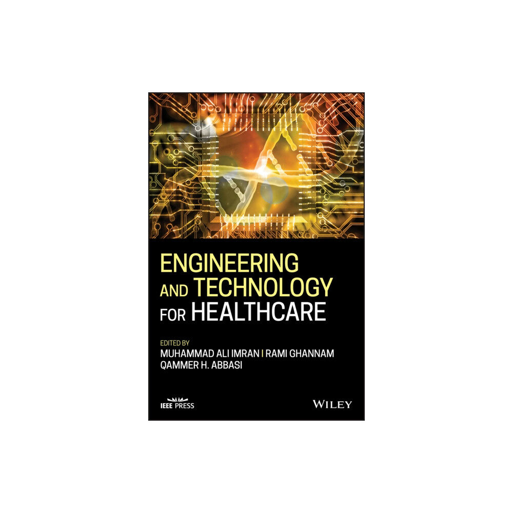 John Wiley & Sons Inc Engineering and Technology for Healthcare (inbunden, eng)