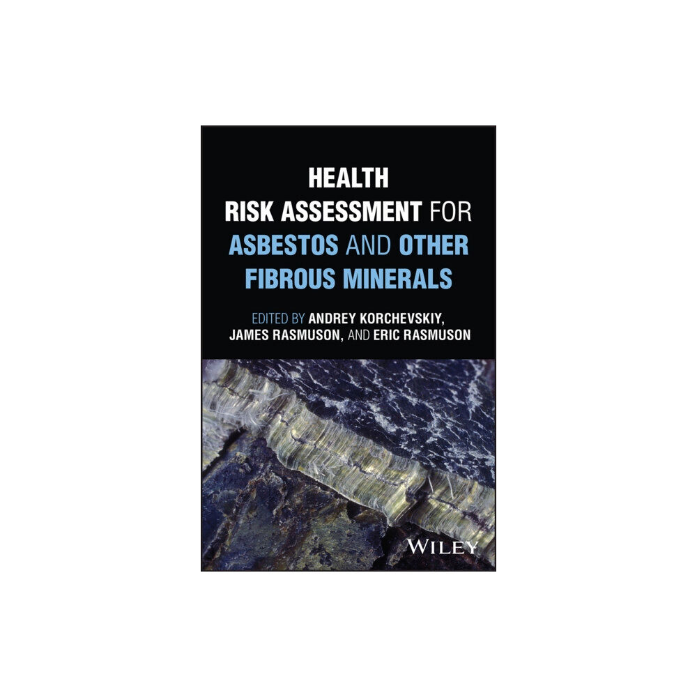 John Wiley & Sons Inc Health Risk Assessment for Asbestos and Other Fibrous Minerals (inbunden, eng)