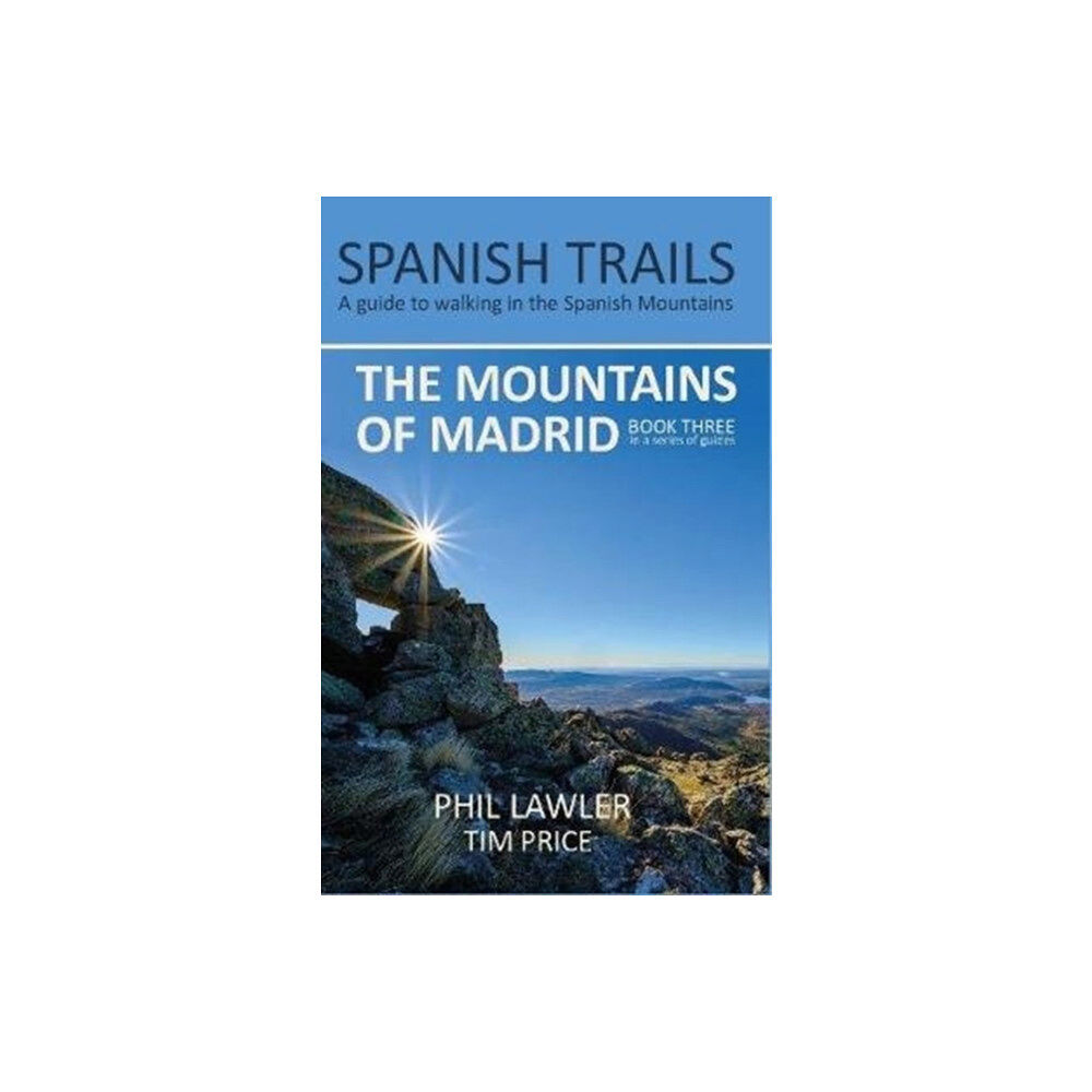 Spanish Trails Spanish Trails - A Guide to Walking the Spanish Mountains - The Mountains of Madrid (häftad, eng)