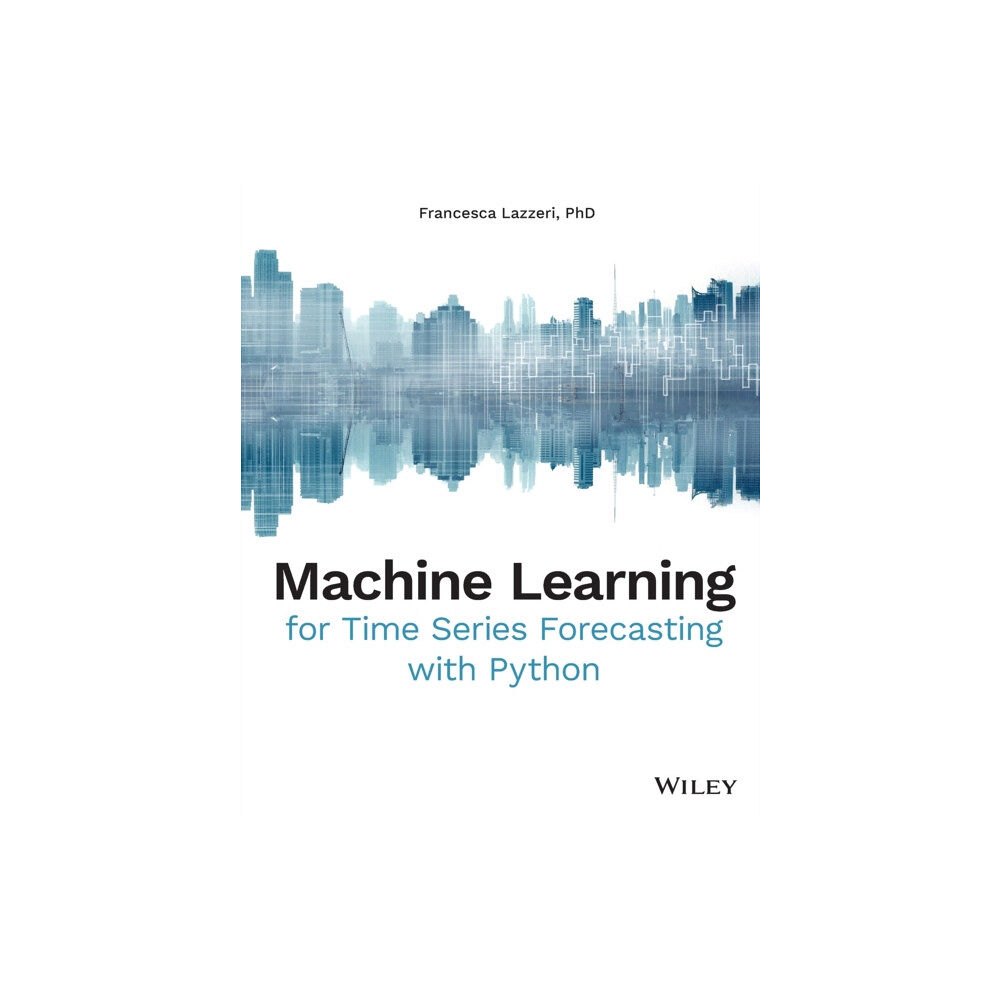 John Wiley & Sons Inc Machine Learning for Time Series Forecasting with Python (häftad, eng)