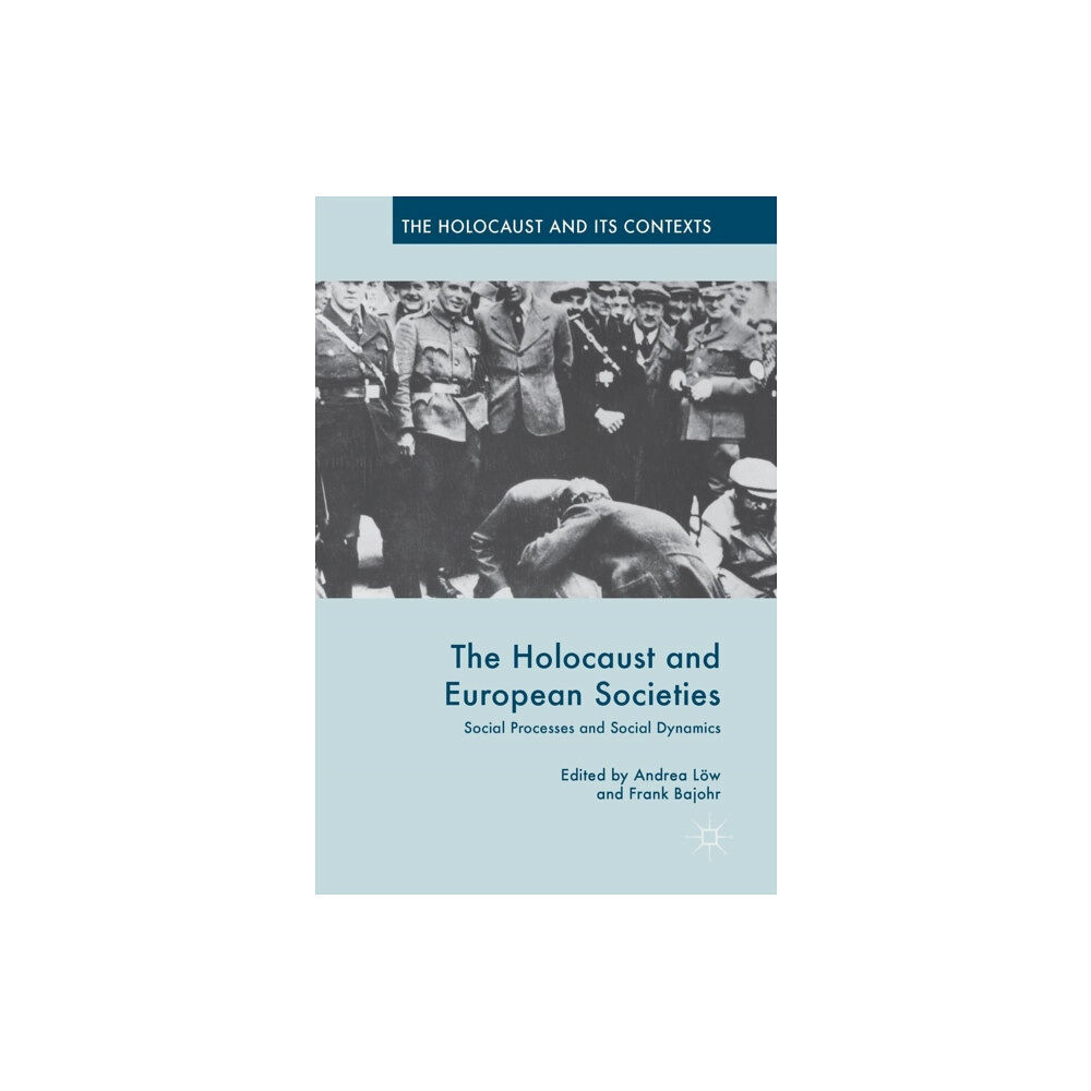 Palgrave macmillan The Holocaust and European Societies (inbunden, eng)