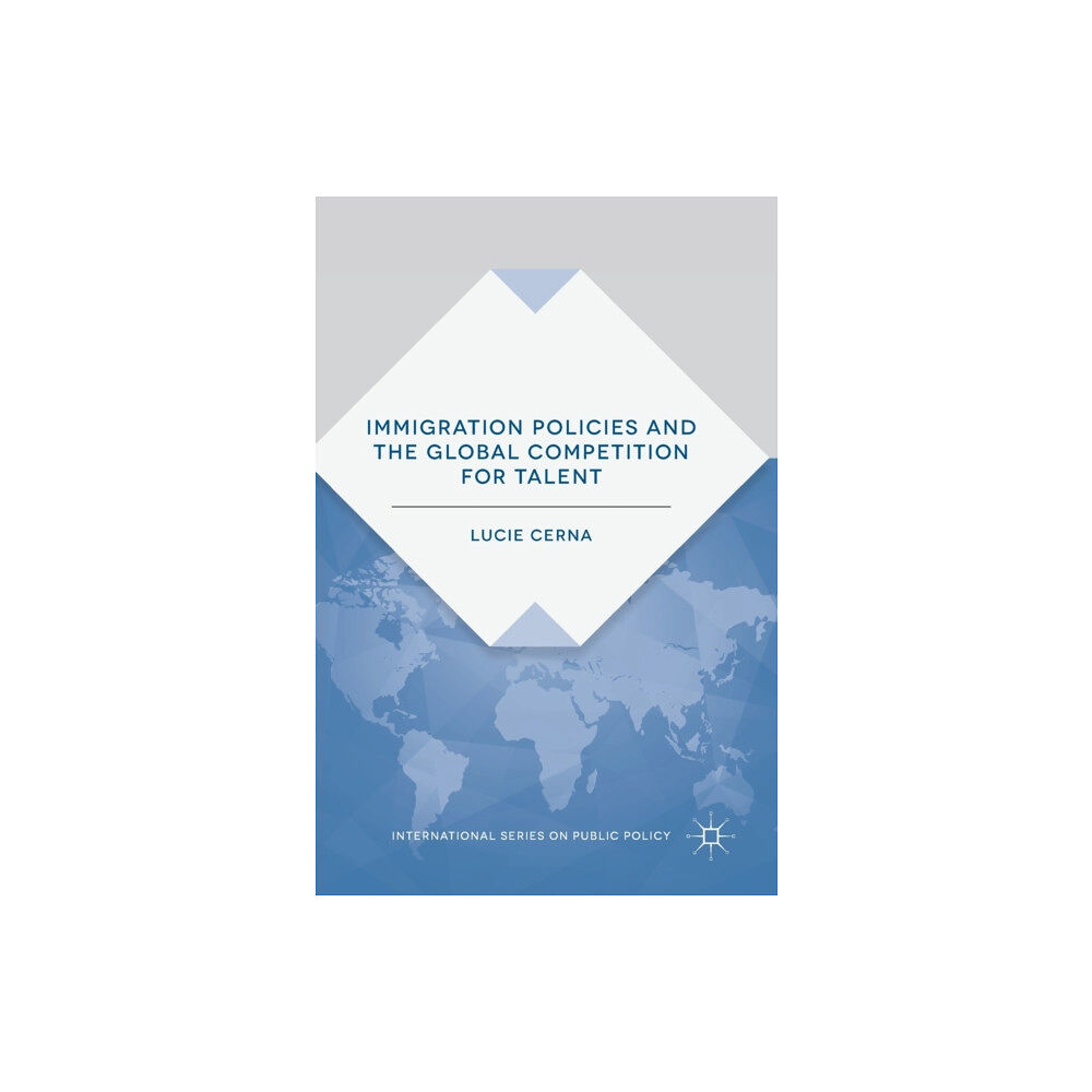 Palgrave macmillan Immigration Policies and the Global Competition for Talent (inbunden, eng)