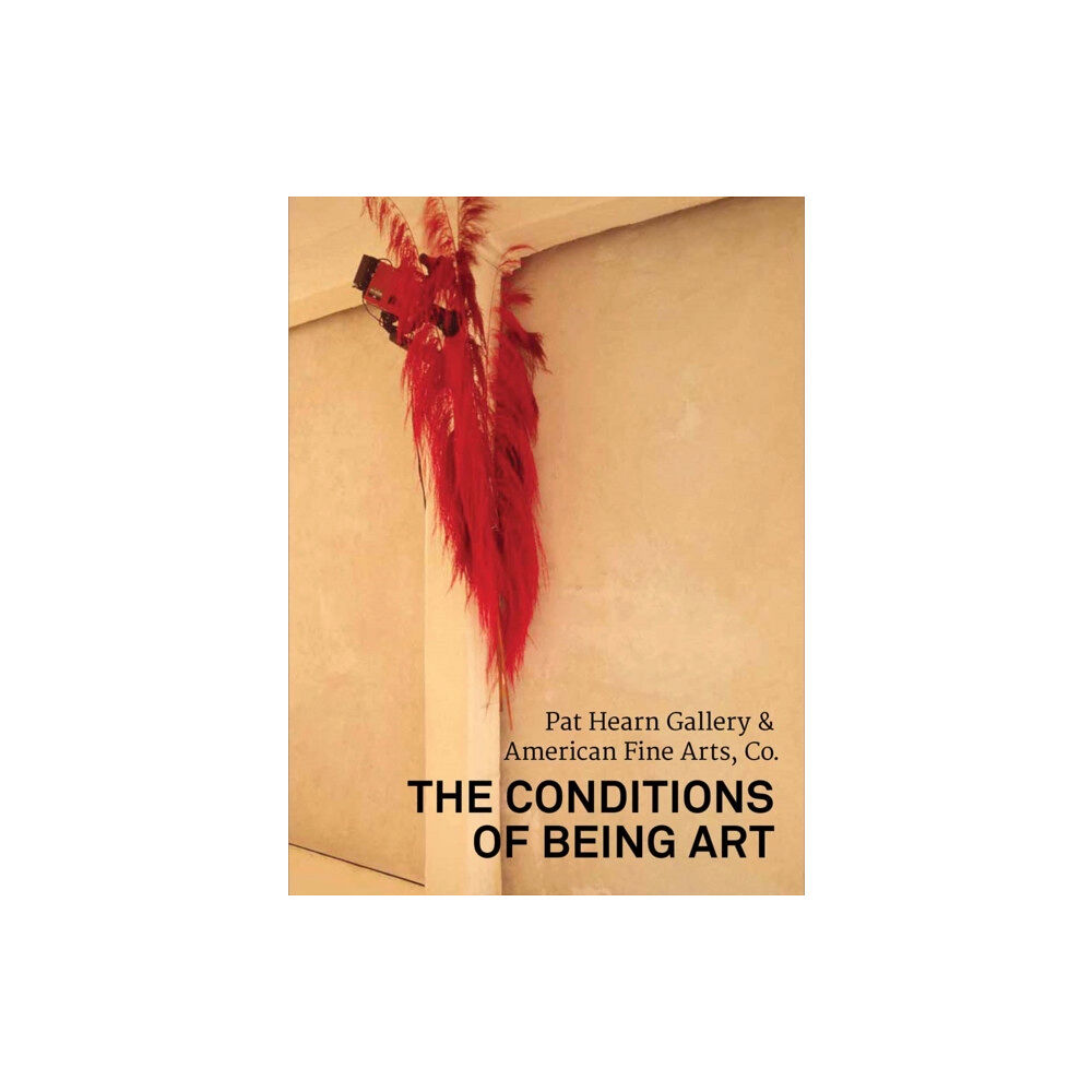 Dancing Foxes Press The Conditions of Being Art (häftad, eng)