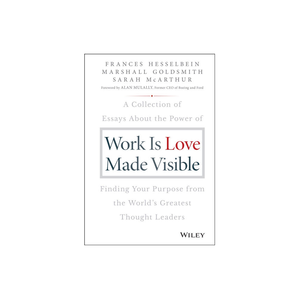 John Wiley & Sons Inc Work is Love Made Visible (inbunden, eng)