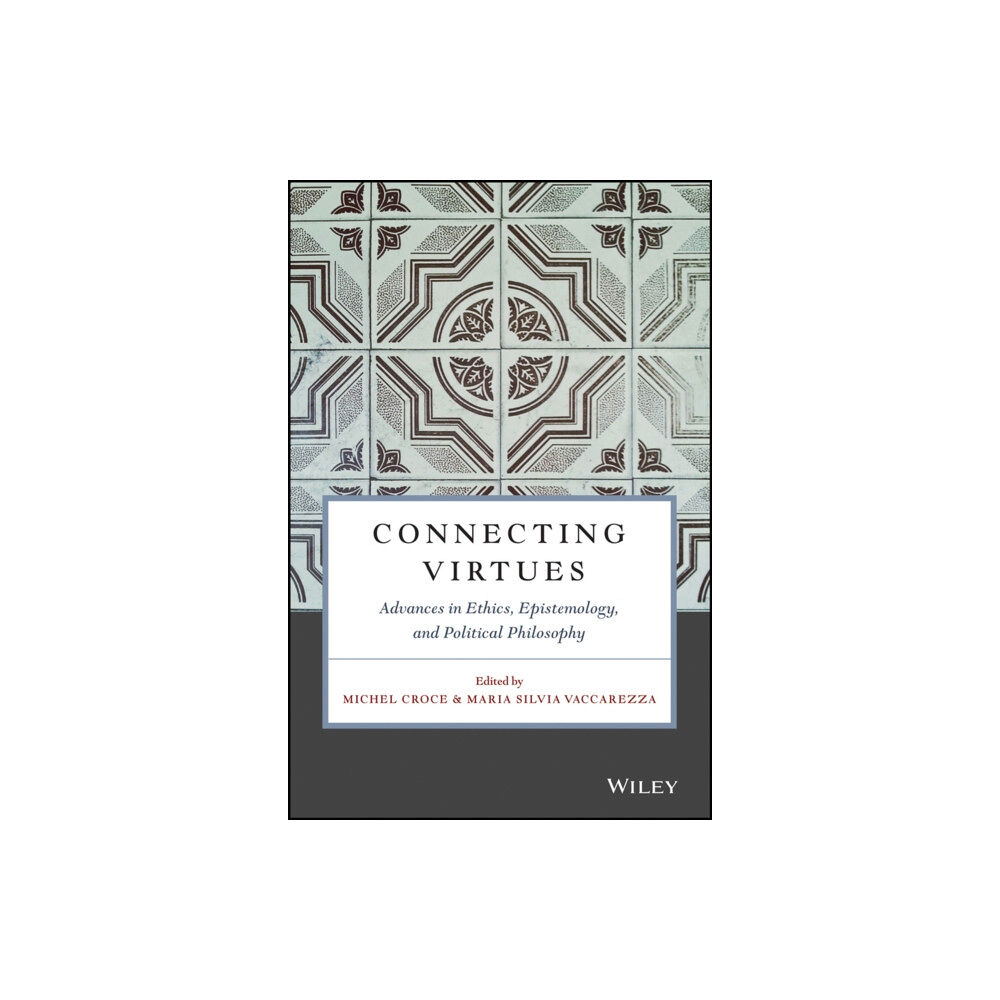 John Wiley & Sons Inc Connecting Virtues: Advances in Ethics, Epistemology, and Political Philosophy (häftad, eng)