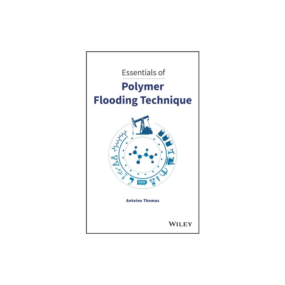 John Wiley & Sons Inc Essentials of Polymer Flooding Technique (inbunden, eng)