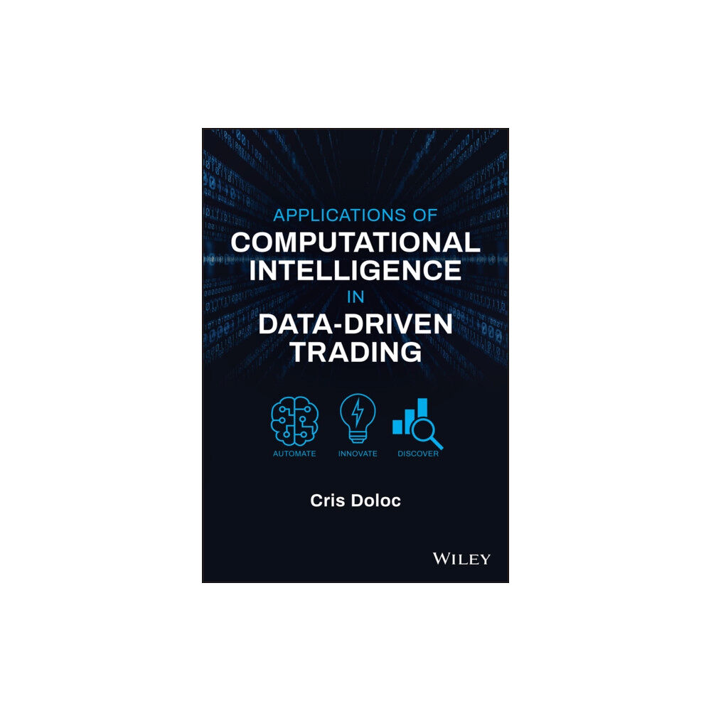 John Wiley & Sons Inc Applications of Computational Intelligence in Data-Driven Trading (inbunden, eng)