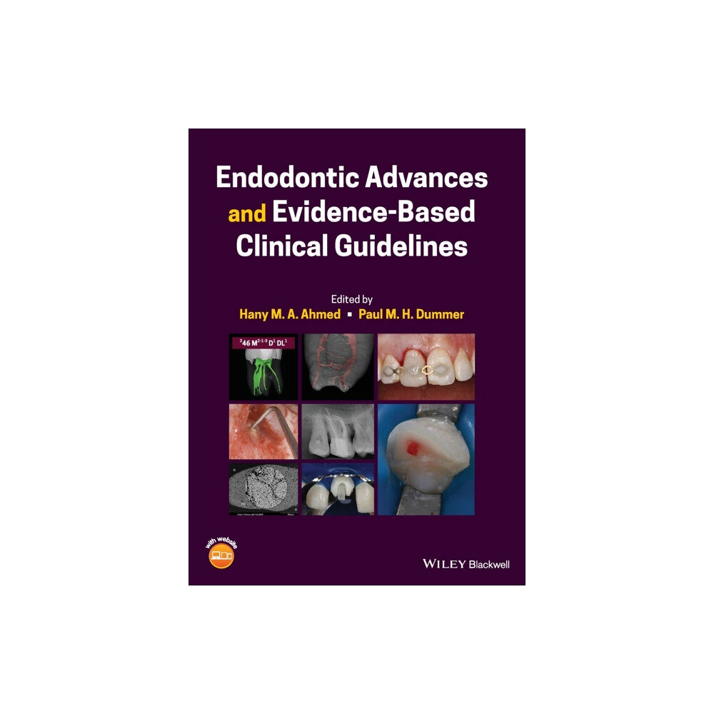 John Wiley And Sons Ltd Endodontic Advances and Evidence-Based Clinical Guidelines (inbunden, eng)