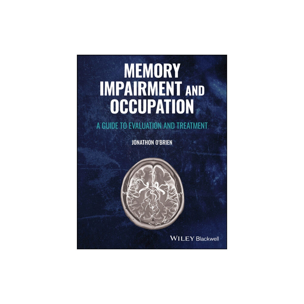 John Wiley And Sons Ltd Memory Impairment and Occupation (häftad, eng)