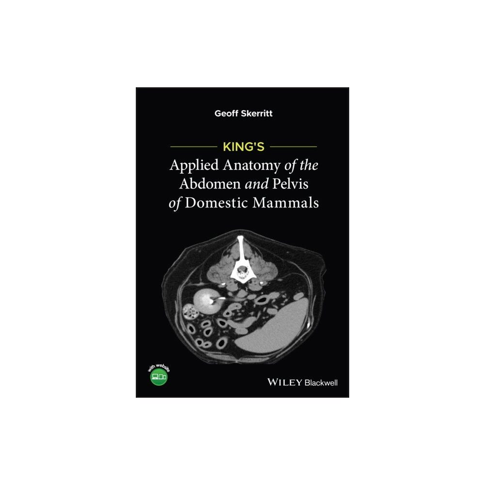 John Wiley And Sons Ltd King's Applied Anatomy of the Abdomen and Pelvis of Domestic Mammals (häftad, eng)