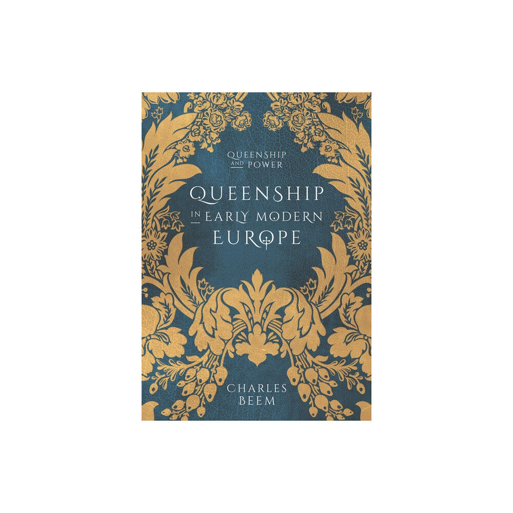 Bloomsbury Publishing PLC Queenship in Early Modern Europe (häftad, eng)