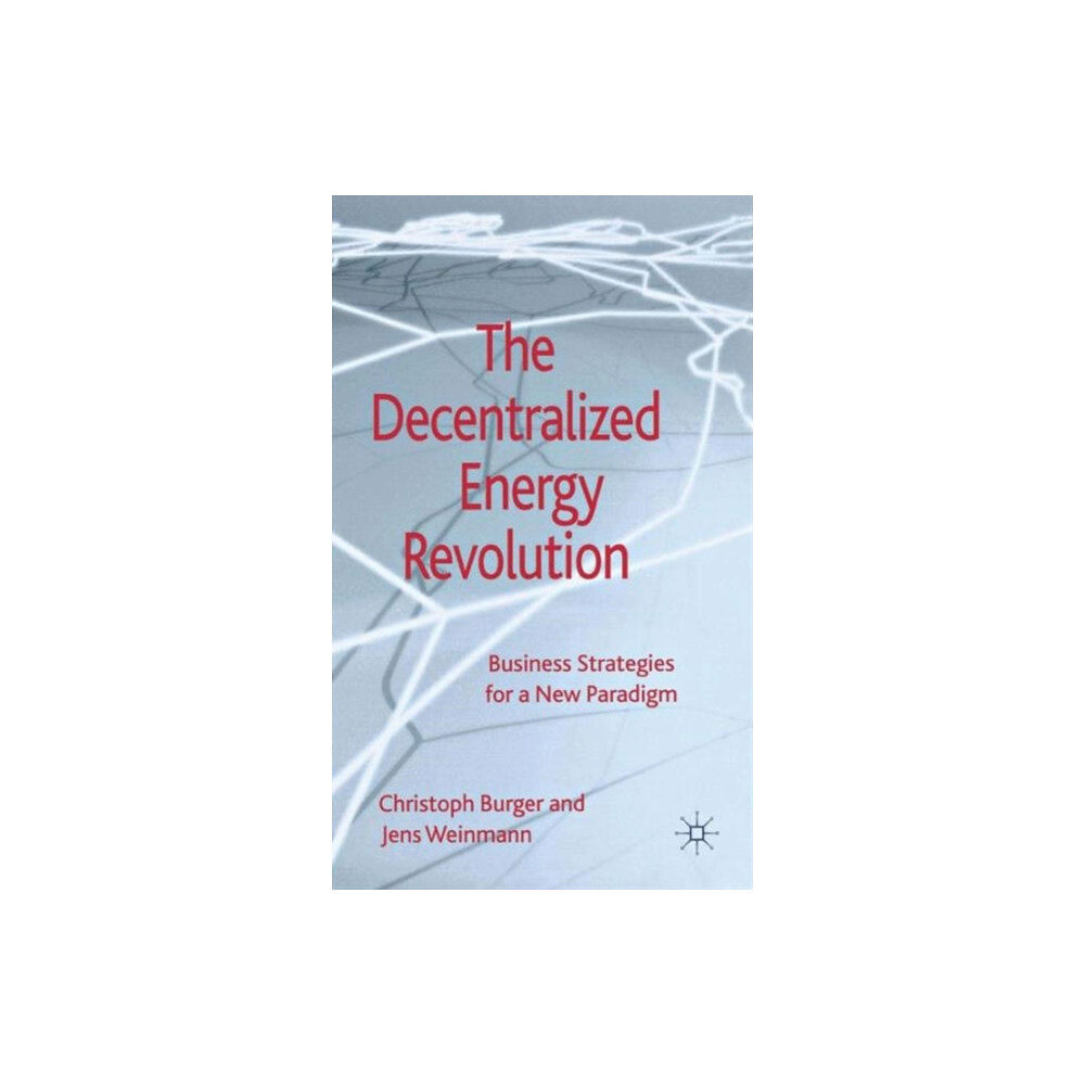 Palgrave macmillan The Decentralized Energy Revolution (inbunden, eng)