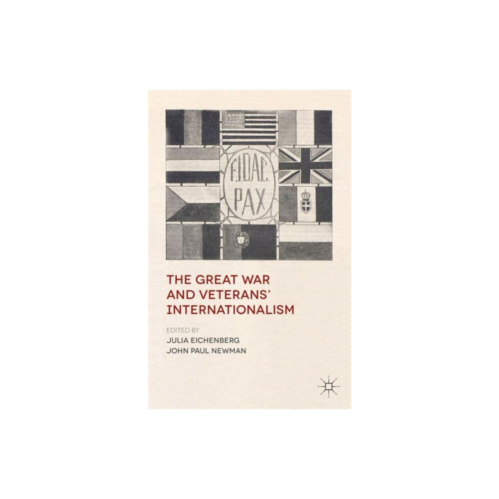 Palgrave macmillan The Great War and Veterans' Internationalism (inbunden, eng)