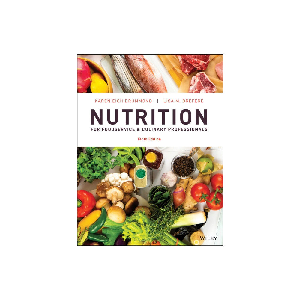 John Wiley & Sons Inc Nutrition for Foodservice and Culinary Professionals (inbunden, eng)