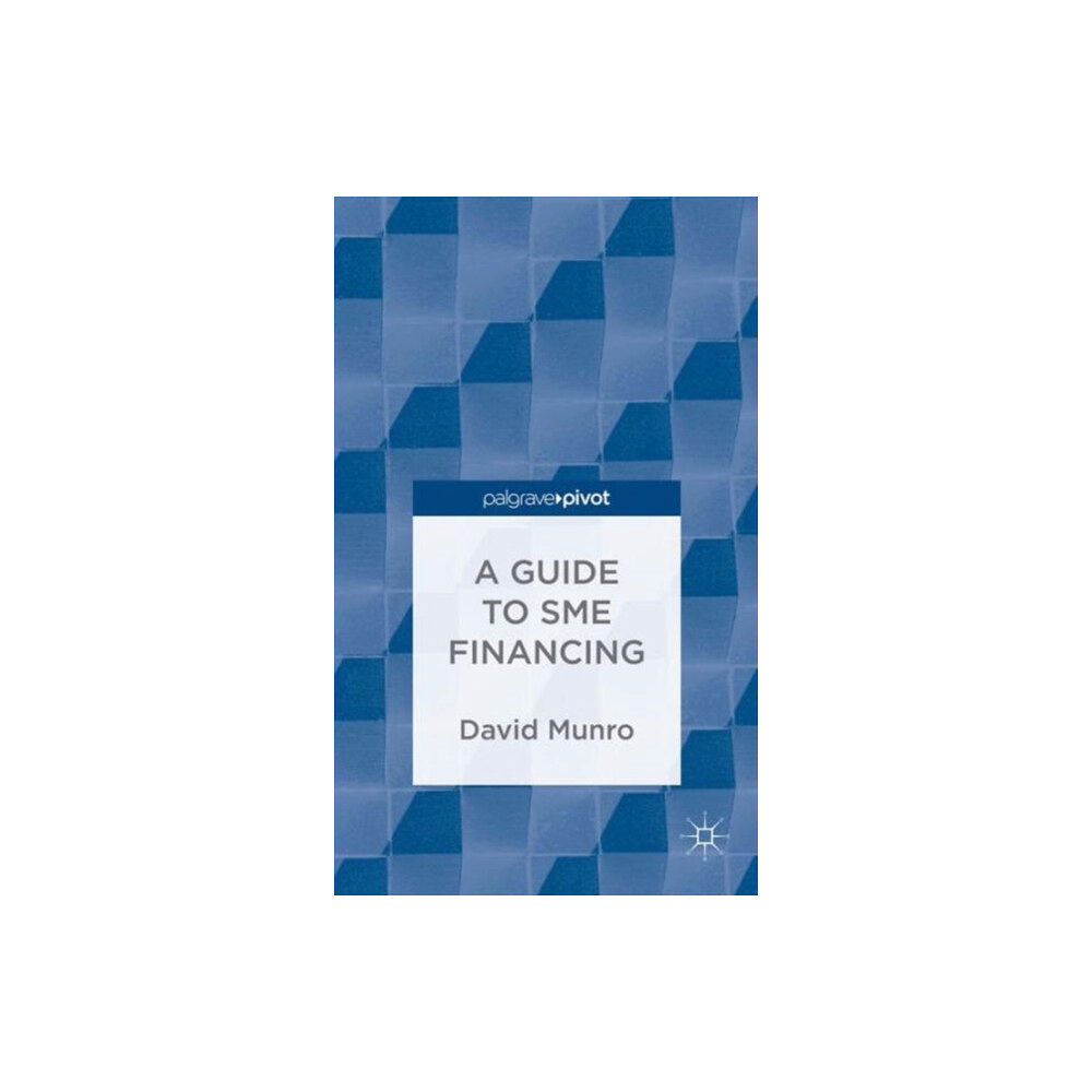 Palgrave macmillan A Guide to SME Financing (inbunden, eng)