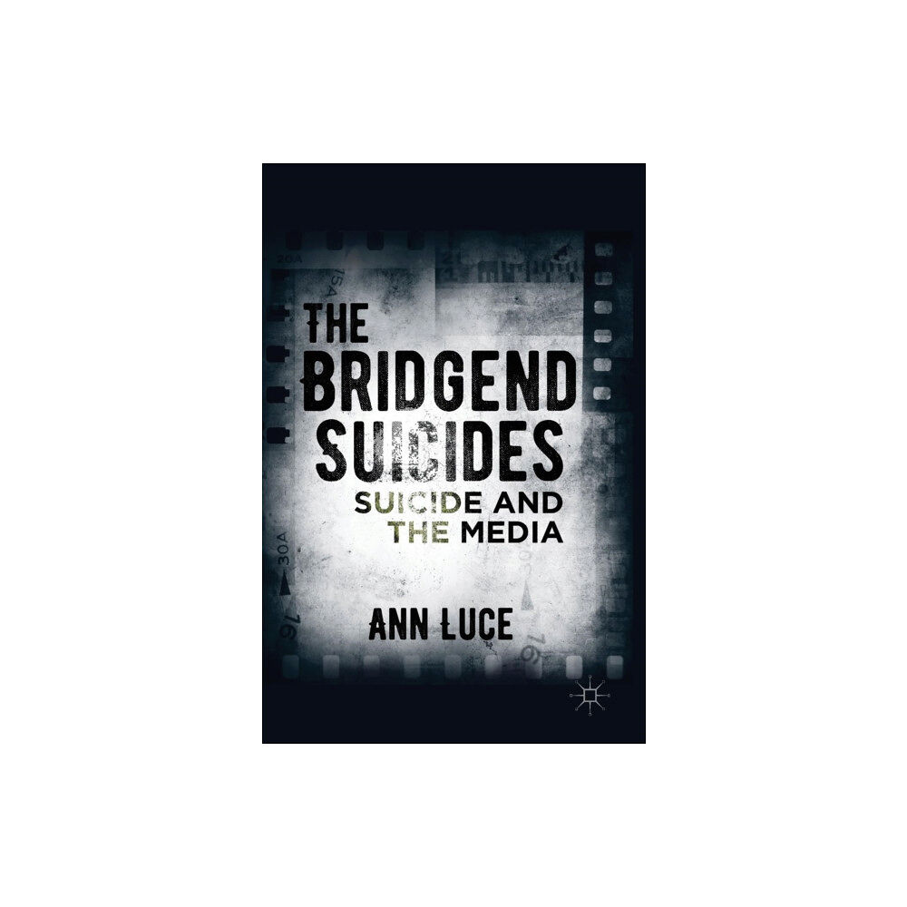 Palgrave macmillan The Bridgend Suicides (inbunden, eng)