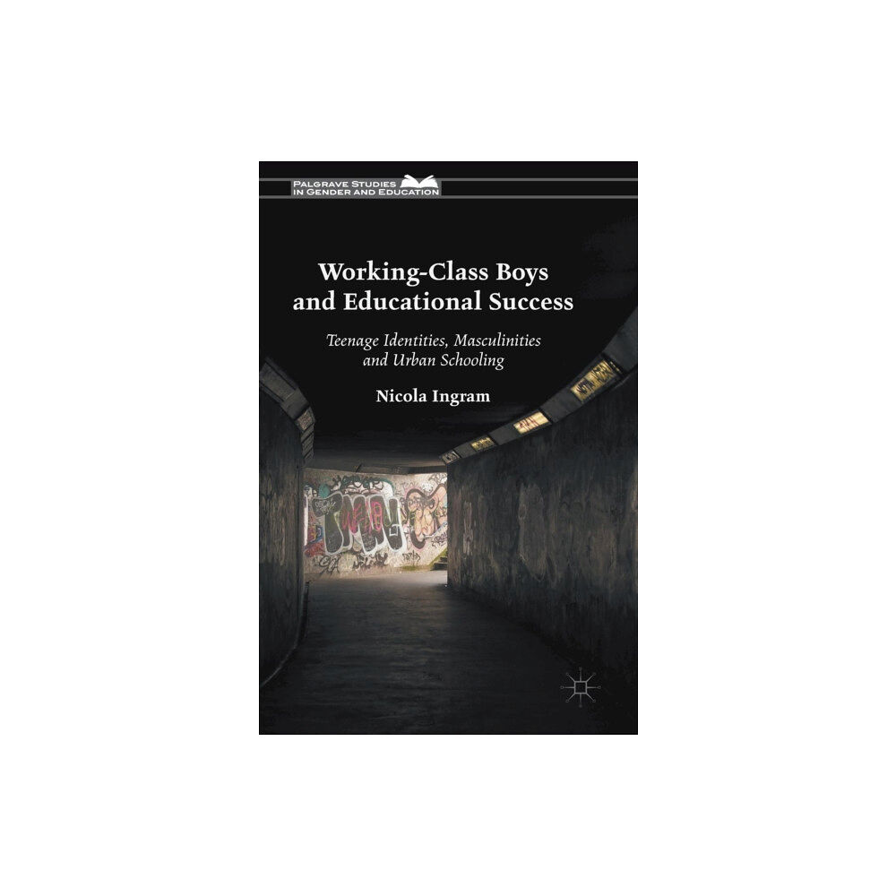 Palgrave macmillan Working-Class Boys and Educational Success (inbunden, eng)