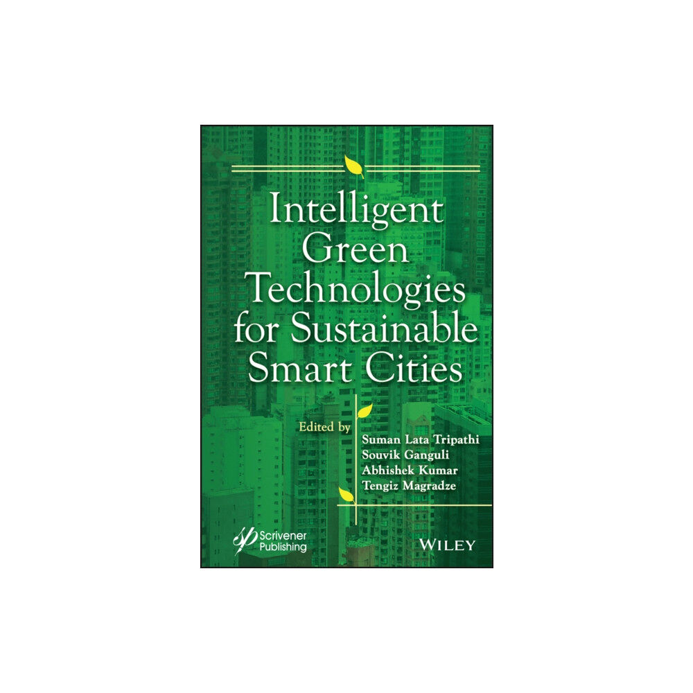 John Wiley & Sons Inc Intelligent Green Technologies for Sustainable Smart Cities (inbunden, eng)