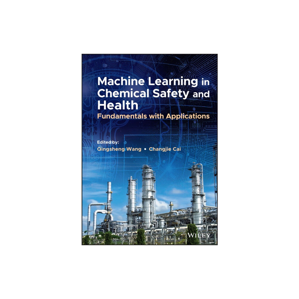 John Wiley & Sons Inc Machine Learning in Chemical Safety and Health (inbunden, eng)