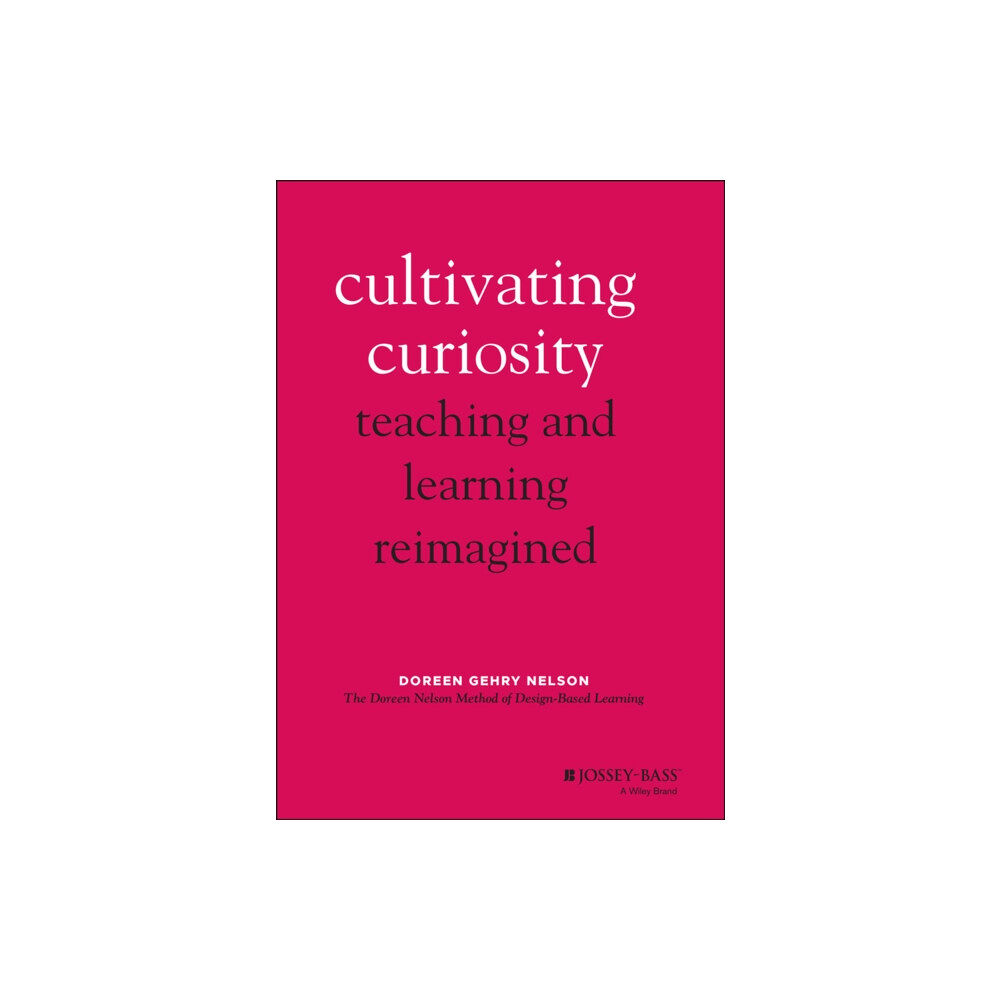 John Wiley & Sons Inc Cultivating Curiosity (inbunden, eng)