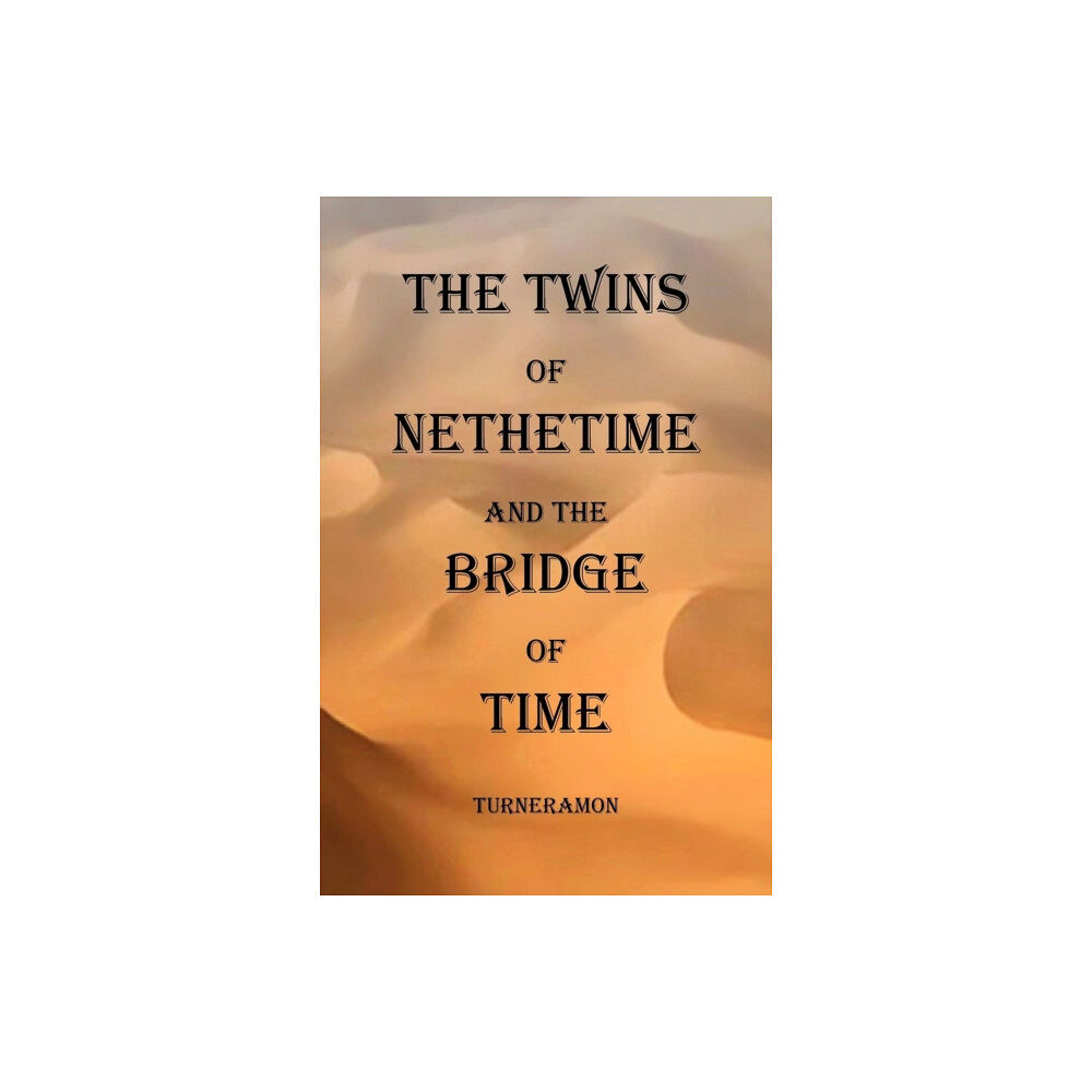 Bonker Books The Twins of Nethertime and the Bridge of Time (häftad, eng)