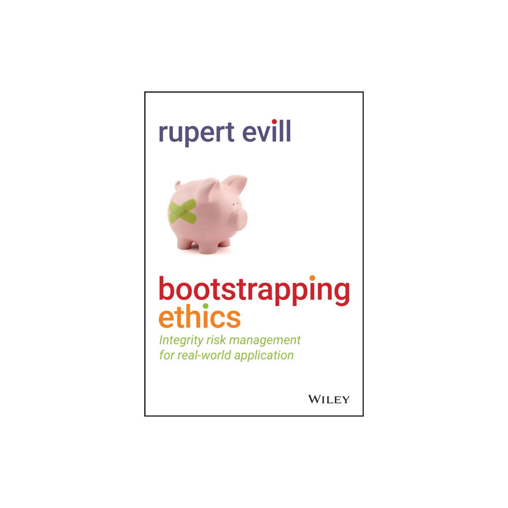 John Wiley & Sons Inc Bootstrapping Ethics (inbunden, eng)