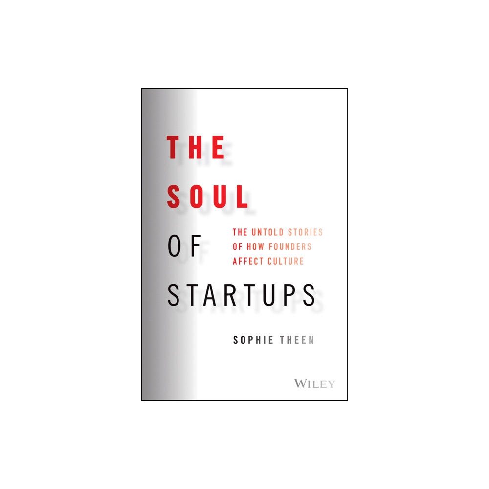 John Wiley & Sons Inc The Soul of Startups (inbunden, eng)