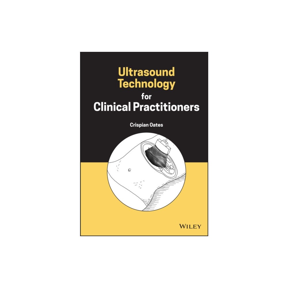 John Wiley & Sons Inc Ultrasound Technology for Clinical Practitioners (inbunden, eng)