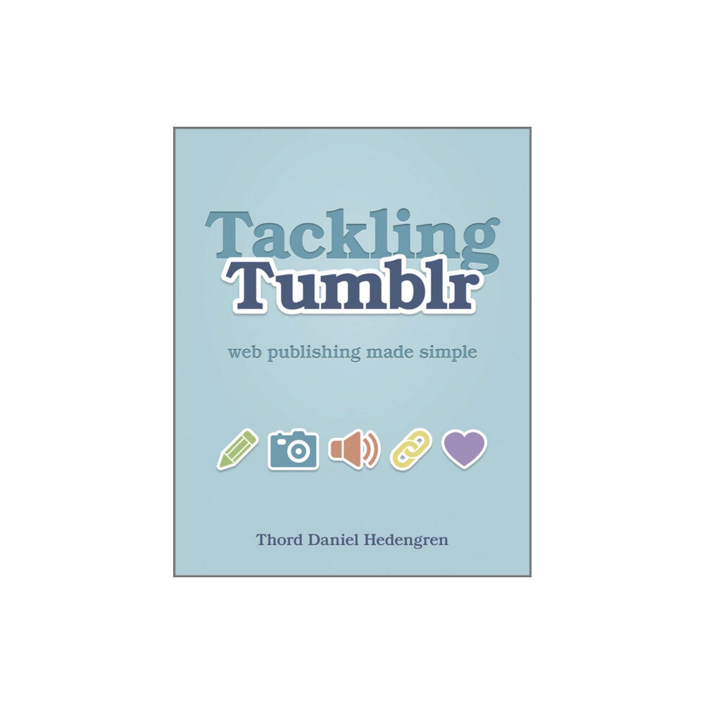 John Wiley & Sons Inc Tackling Tumblr (häftad, eng)