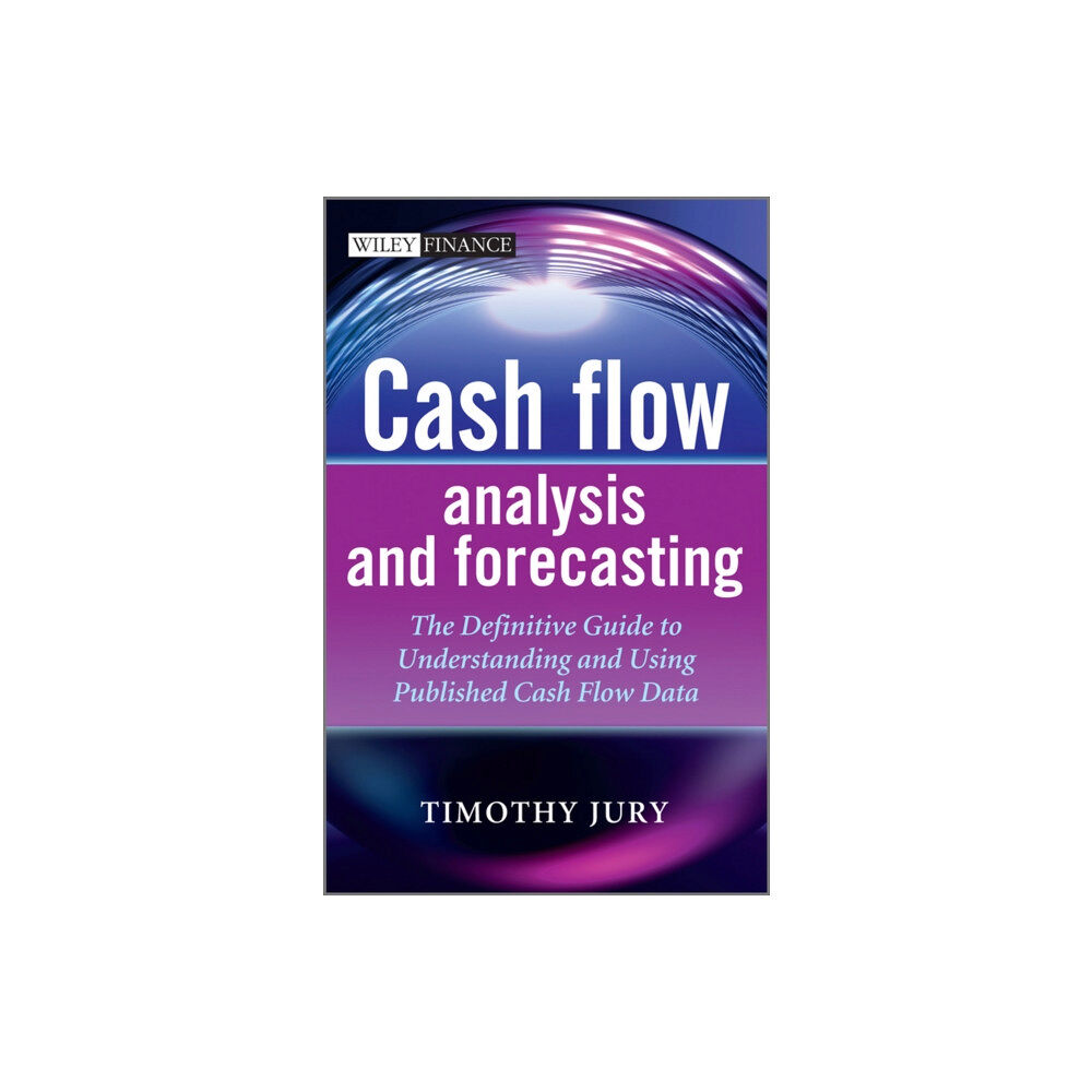 John Wiley & Sons Inc Cash Flow Analysis and Forecasting (inbunden, eng)