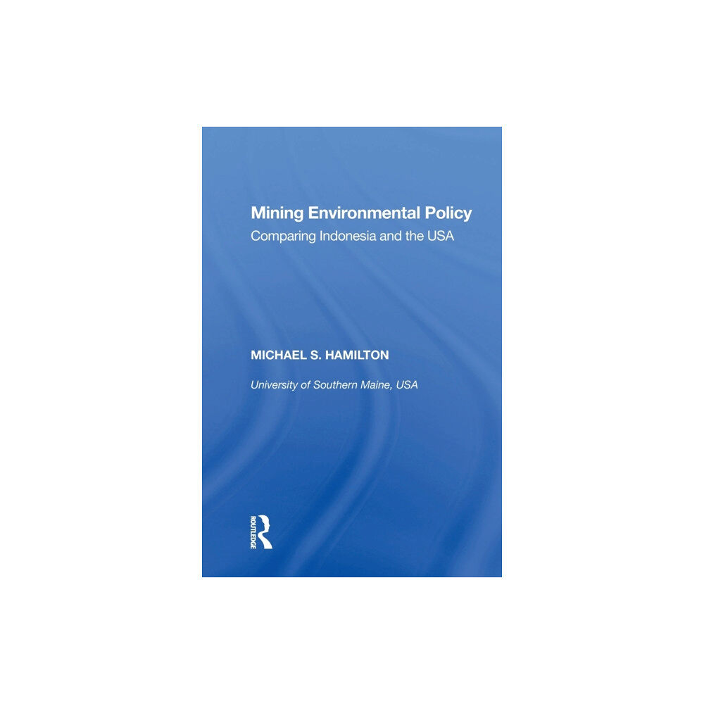 Taylor & francis ltd Mining Environmental Policy (häftad, eng)