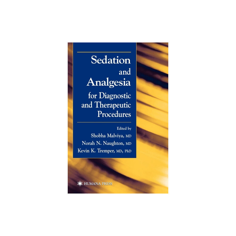 Humana Press Inc. Sedation and Analgesia for Diagnostic and Therapeutic Procedures (inbunden, eng)