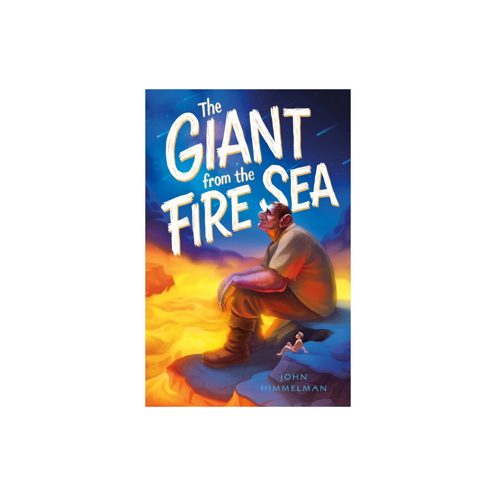 Henry Holt & Company Inc The Giant from the Fire Sea (inbunden, eng)