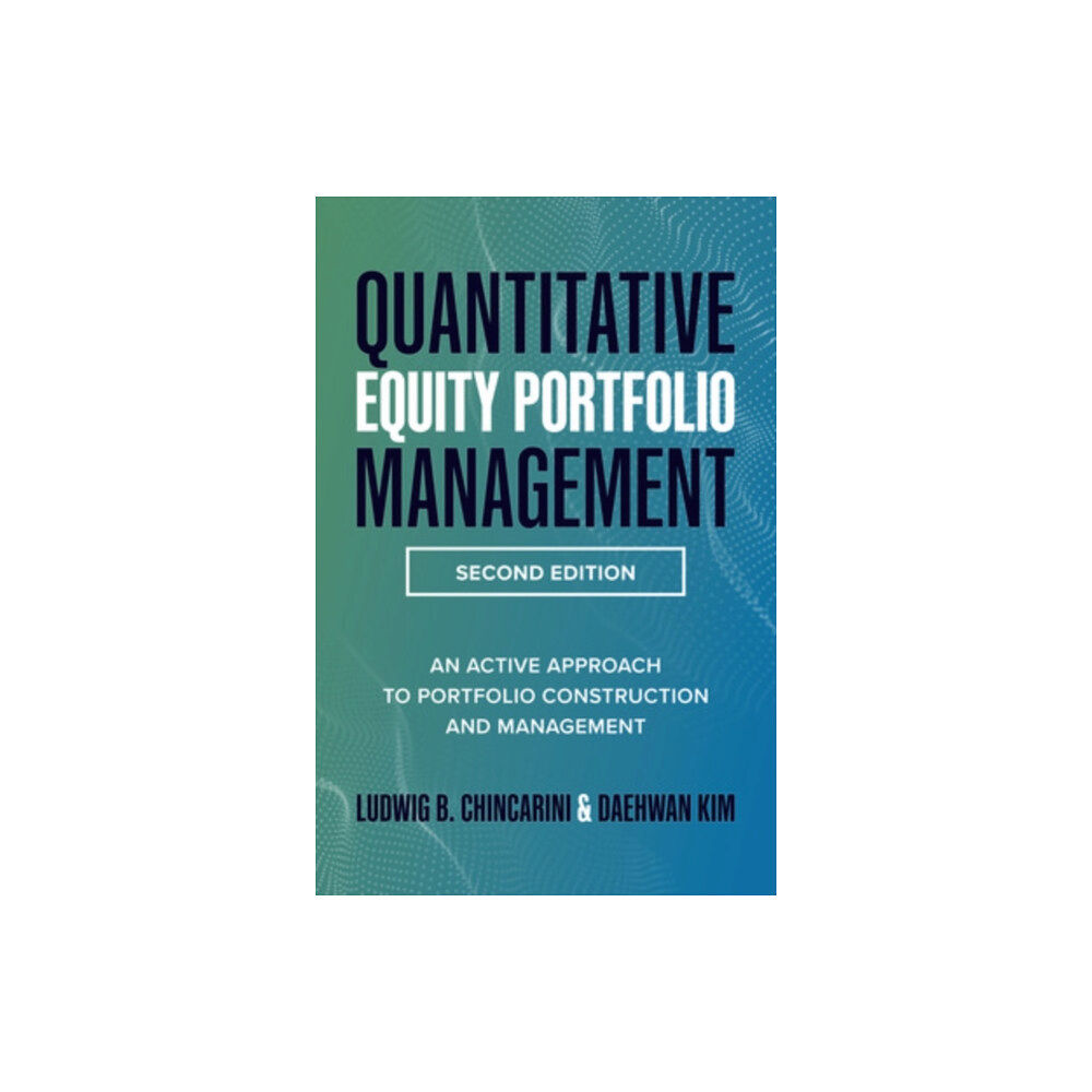 McGraw-Hill Education Quantitative Equity Portfolio Management, Second Edition: An Active Approach to Portfolio Construction and Management (i...