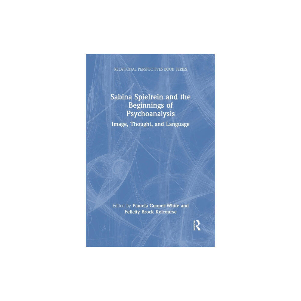 Taylor & francis ltd Sabina Spielrein and the Beginnings of Psychoanalysis (häftad, eng)