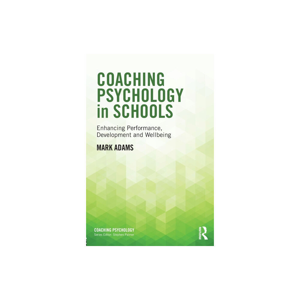 Taylor & francis ltd Coaching Psychology in Schools (häftad, eng)