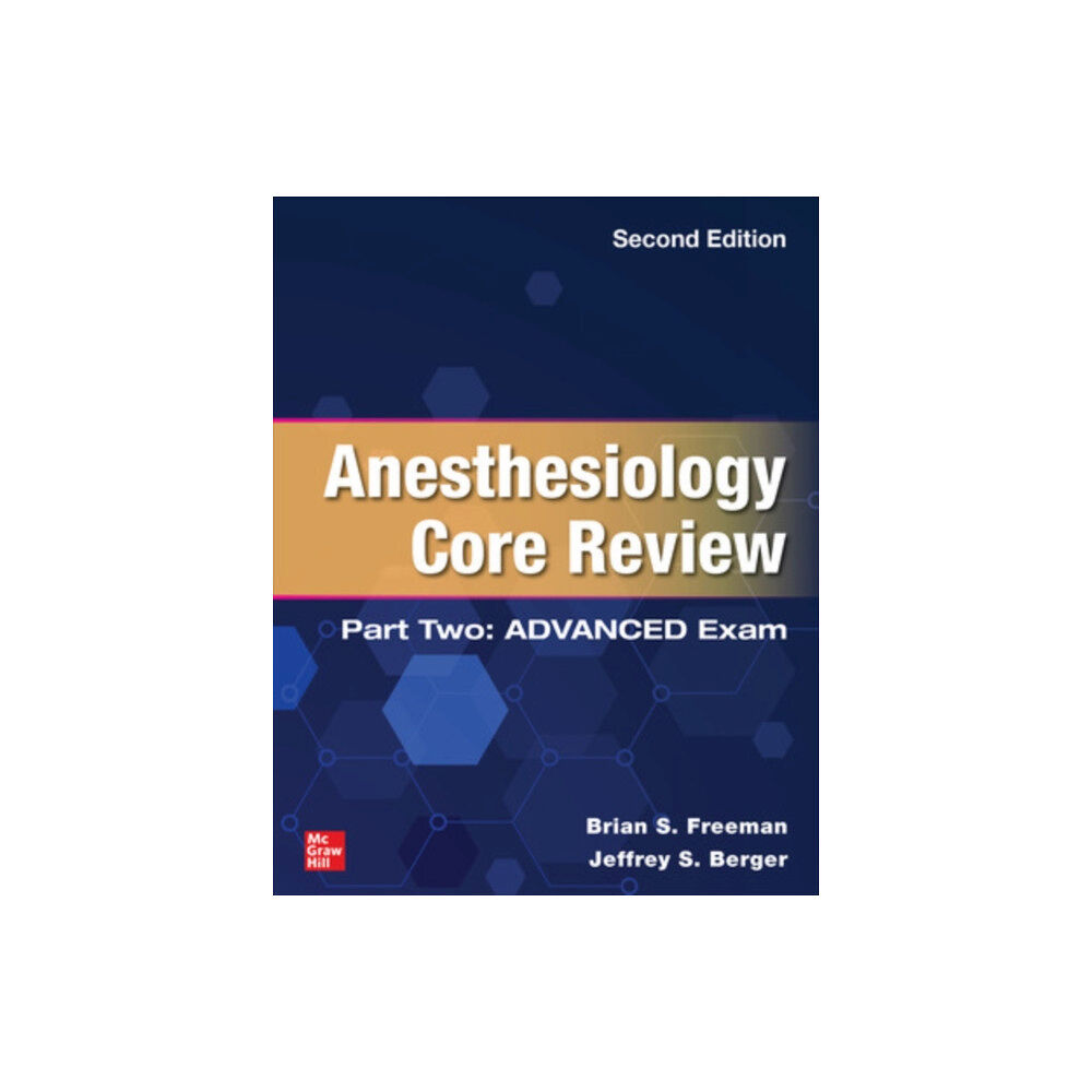 McGraw-Hill Education Anesthesiology Core Review: Part Two ADVANCED Exam, Second Edition (inbunden, eng)