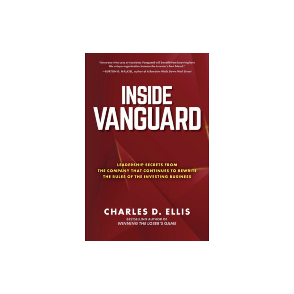 McGraw-Hill Education Inside Vanguard: Leadership Secrets From the Company That Continues to Rewrite the Rules of the Investing Business (inbu...